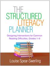 The Structured Literacy Planner: Designing Interventions for Common Reading Difficulties, Grades 1-9