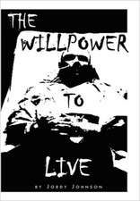 The Willpower to Live