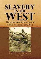 Guy Nixon (Red Corn): Slavery in the West