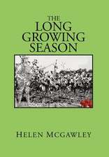 McGawley, H: Long Growing Season