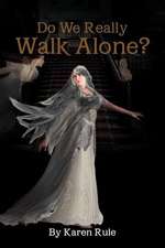 Do We Really Walk Alone?