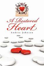 A Restored Heart