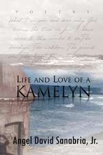 Life and Love of a Kamelyn