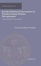 Jewish-Christian Conversation in Fourth-Century Persian Mesopotamia