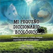 Mi Pequeno Diccionario Ecologico