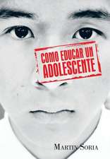 Como Educar Un Adolescente