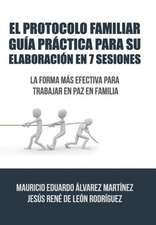 El Protocolo Familiar Guia Practica Para Su Elaboracion En 7 Sesiones