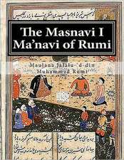 The Masnavi I Ma'navi of Rumi