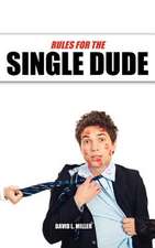 Rules for the Single Dude