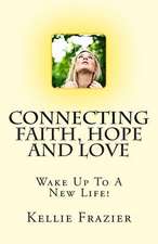 Connecting Faith, Hope and Love