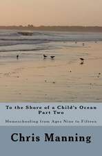 To the Shore of a Child's Ocean, Part Two