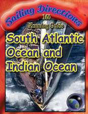 Sailing Directions 160 Planning Guide South Atlantic Ocean and Indian Ocean