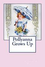 Pollyanna Grows Up