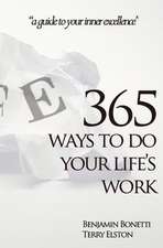 365 Ways to Do Your Life's Work