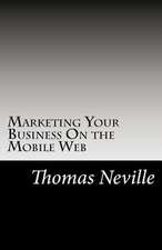 Marketing Your Business on the Mobile Web