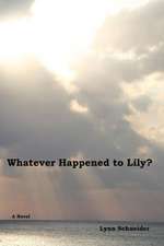 Whatever Happened to Lily?