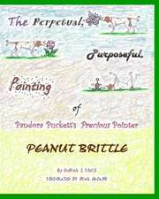 The Perpetual, Purposeful, Pointing of Pandora Puckett's Pointer, Peanut Brittle