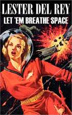 Let 'em Breathe Space by Lester del Rey, Science Fiction, Adventure, Fantasy