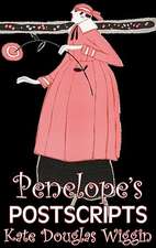 Penelope's Postscripts by Kate Douglas Wiggin, Fiction, Historical, United States, People & Places, Readers - Chapter Books