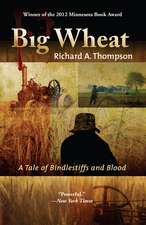 Big Wheat: A Tale of Bindlestiffs and Blood