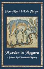 Murder in Megara: A John, the Lord Chamberlain Mystery