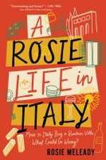 A Rosie Life in Italy: Move to Italy. Buy a Rundown Villa. What Could Go Wrong?