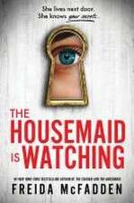 The Housemaid Is Watching