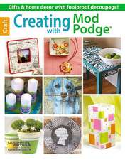 Creating with Mod Podge