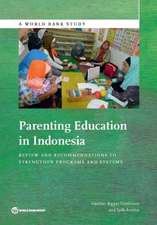 Parenting Education in Indonesia: Review and Recommendations to Strengthen Programs and Systems