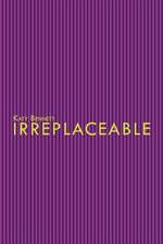 Bennett, K: Irreplaceable