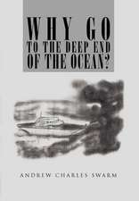 Why Go to the Deep End of the Ocean?