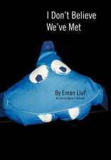 Lluf, E: I DON'T BELIEVE WE'VE MET