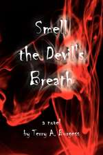 Smell the Devil's Breath