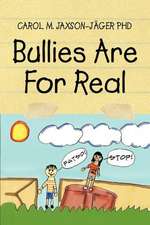 Bullies Are for Real