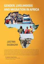 Dugbazah, J: Gender, Livelihoods and Migration in Africa