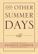 London, E: And Other Summer Days