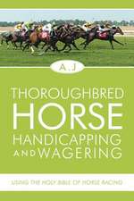 Thoroughbred Horse Handicapping and Wagering