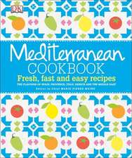 Mediterranean Cookbook: Fresh, Fast, and Easy Recipes