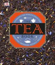 The Tea Book: Experience the World's Finest Teas