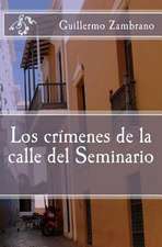 Los Crimenes de La Calle del Seminario