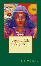 Beyond Idle Thoughts