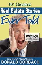 101 Greatest Real Estate Stories Ever Told