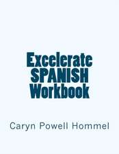 Excelerate Spanish Workbook