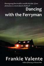 Dancing with the Ferryman