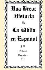 Una Breve Historia de La Biblia En Espanol