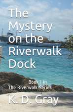 The Mystery on the Riverwalk Dock