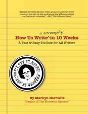 How to Write a Screenplay in 10 Weeks