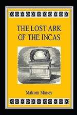 The Lost Ark of the Incas