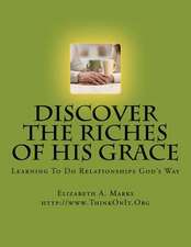 Discover the Riches of His Grace