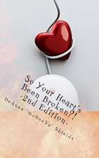 So Your Heart's Been Broken? Please Get Over It!